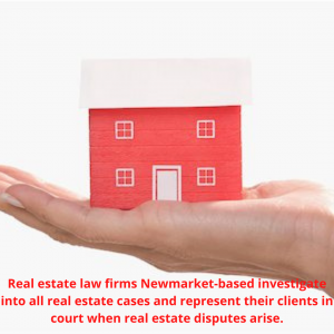 real estate law firms in newmarket